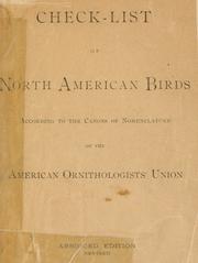 Check-list of North American birds: according to the canons of nomenclature of the American Ornithologists' Union American Ornithologists' Union