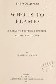 The world war. Who is to blame? by Charles Turner Gorham