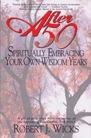 Cover of: After 50: spiritually embracing your own wisdom years