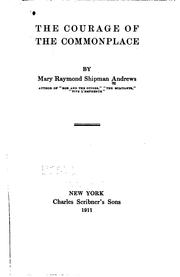 Cover of: The courage of the commonplace by Mary Raymond Shipman Andrews