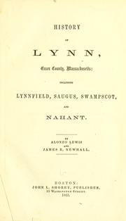 Cover of: History of Lynn, Essex county, Massachusetts by Alonzo Lewis