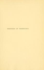 Cover of: The parish registers of Frostenden, Suffolk. by Frostenden (England : Parish)