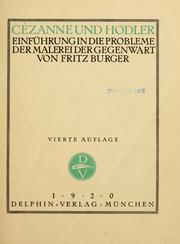 Cover of: Cézanne und Hodler: Einführung in die Probleme der Malerei der Gegenwart