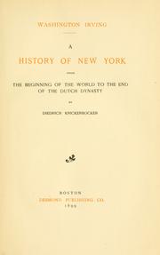 Cover of: History of New York: from the beginning of the world to the end of the Dutch dynasty