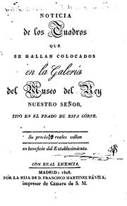 Cover of: Noticia de los cuadros que se hallan colocados en la galería del Museo del rey by Museo del Prado.