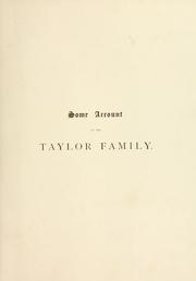 Cover of: Some account of the Taylor family (originally Taylard) by Peter Alfred Taylor