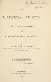 Cover of: Shakespearean myth: William Shakespeare and circumstantial evidence