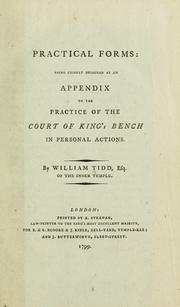 Cover of: Practical forms: being chiefly designed as an appendix to The practice of the Court of King's Bench, in personal actions