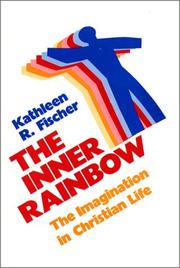 Cover of: The inner rainbow: the imagination in Christian life
