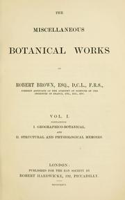 The miscellaneous botanical works of Robert Brown by Robert Brown