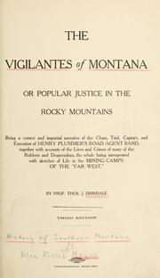 The vigilantes of Montana by Thomas Josiah Dimsdale