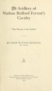 Cover of: The artillery of Nathan Bedford Forrest's cavalry by John Watson Morton