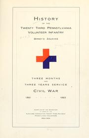 Cover of: History of the twenty third Pennsylvania volunteer infantry, Birney's zouaves ... 1861-1865 by United States. Army Pennsylvania Infantry Regiment, 23rd.