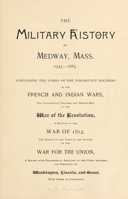 Cover of: The military history of Medway, Mass.  1745-1885. by Ephraim Orcutt Jameson
