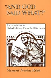 Cover of: And God said what?: an introduction to Biblical literary forms for Bible lovers