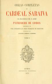 Cover of: Obras completas do Cardeal Saraiva (d. Francisco de S. Luiz) patriarcha de Lisboa by Francisco de S. Luiz