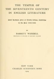 Cover of: The temper of the seventeenth century in English literature: Clark lectures given at Trinity College, Cambridge, in the year 1902-1903