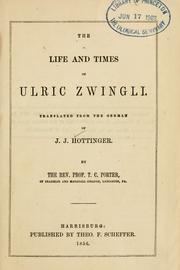 Cover of: The life and times of Ulric Zwingli