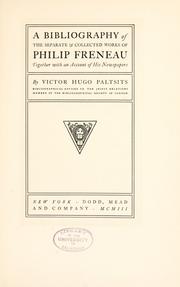 A bibliography of the separate and collected works of Philip Freneau by Victor Hugo Paltsits