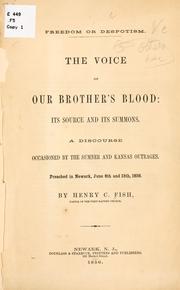Cover of: Freedom or despotism.: The voice of our brother's blood: its source and its summons.  A discourse occasioned by the Sumner and Kansas outrages.  Preached in Newark, June 8th and 15th, 1856