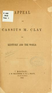Cover of: Appeal of Cassius M. Clay to Kentucky and the world.