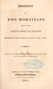 Cover of: The missions of the Moravians among the North American Indians inhabiting the middle states of the Union. by 