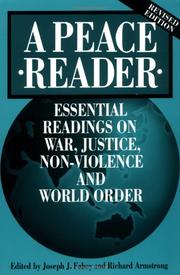 Cover of: A Peace reader: essential readings on war, justice, non-violence, and world order