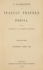 Cover of: A narrative of Italian travels in Persia, in the fifteenth and sixteen centuries. by Grey, Charles.