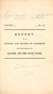 Report On The Powers And Duties Of Congress Upon The Subject Of Slavery And The Slave Trade Stoughton Asa and Massachusetts. General Court. Joint Spec