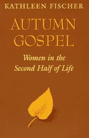 Cover of: Autumn gospel: women in the second half of life
