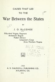 Causes that led to the war between the states by Jacob Owen McGehee