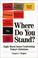 Cover of: Where do you stand?