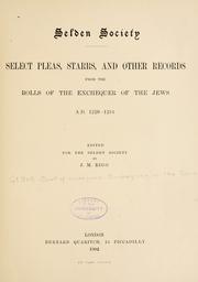 Cover of: Select pleas, starrs, and other records from the rolls of the Exchequer of the Jews, A.D. 1220-1284 by Great Britain. Court of Exchequer. Exchequer of the Jews.