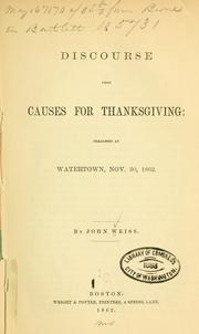 Cover of: A discourse upon causes for thanksgiving: preached at Watertown, Nov. 30, 1862.