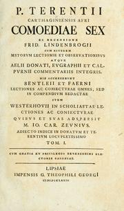 Cover of: Comoediae sex, ex recensione Frid. Lindenbrogii ... atqve Aelii Donati, Evgraphii et Calpvrnii commentariis ... accesserunt Bentleii et Faerni lectiones ... item Westerhovii in scholiastas lectiones ... adspersit M.Io.Car. Zevnivs. by Publius Terentius Afer