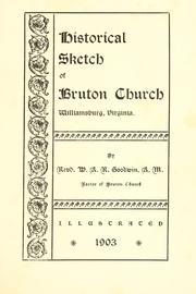Historical sketch of Bruton church, Williamsburg, Virginia by William Archer Rutherfoord Goodwin