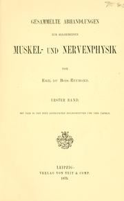 Cover of: Gesammelte Abhandlungen zur allgemeinen Muskel- und Nervenphysik by Emil Heinrich Du Bois-Reymond