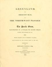 Cover of: Greenland, the adjacent seas, and the North-west Passage to the Pacific Ocean: illustrated in a voyage to Davis's strait, during the summer of 1817.