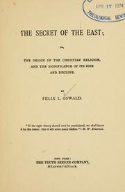Cover of: The secret of the East by Felix Leopold Oswald