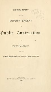 Cover of: Biennial report of the Superintendent of Public Instruction of North Carolina, for the scholastic years 
