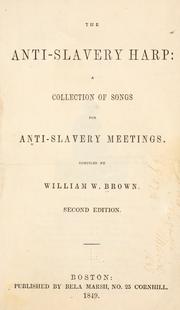 Cover of: anti-slavery harp: a collection of songs for anti-slavery meetings.