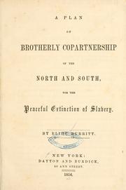 Cover of: plan of brotherly copartnership of the North and South, for the peaceful extinction of slavery.