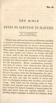 Cover of: ...T he Bible gives no sanction to slavery