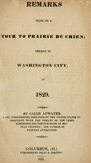 Cover of: Remarks made on a tour to Prairie du Chien: thence to Washington City, in 1829