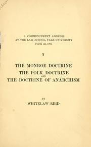 Cover of: The Monroe doctrine, the Polk doctrine and the doctrine of anarchism
