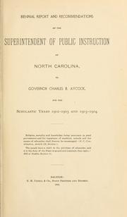 Cover of: Biennial report and recommendations of the Superintendent of Public Instruction of North Carolina, to Governor ..., for the scholastic years 