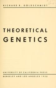 Cover of: Theoretical genetics. by Richard Benedict Goldschmidt