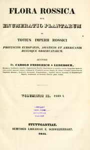 Cover of: Flora Rossica: sive, Enumeratio plantarum in totius Imperii Rossici provinciis Europaeis, Asiaticis et Americanis hucusque observatarum