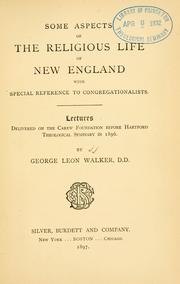 Cover of: Some aspects of the religious life of New England: with special reference to Congregationalists.