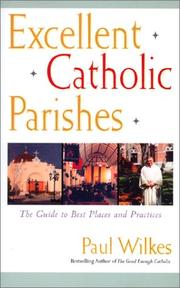 Cover of: Excellent Catholic Parishes: The Guide to Best Places and Practices